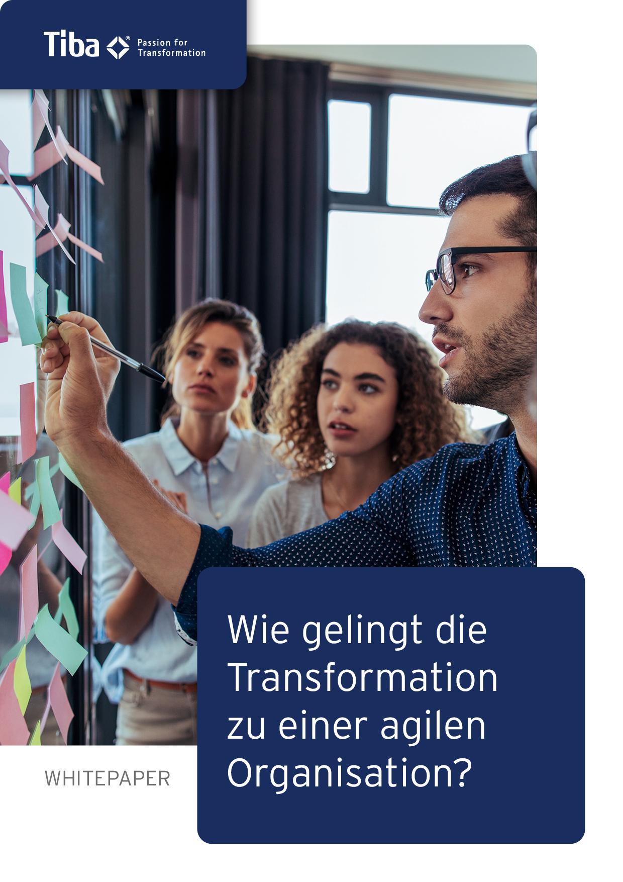 Wie gelingt die Transformation zu einer agilen Organisation?